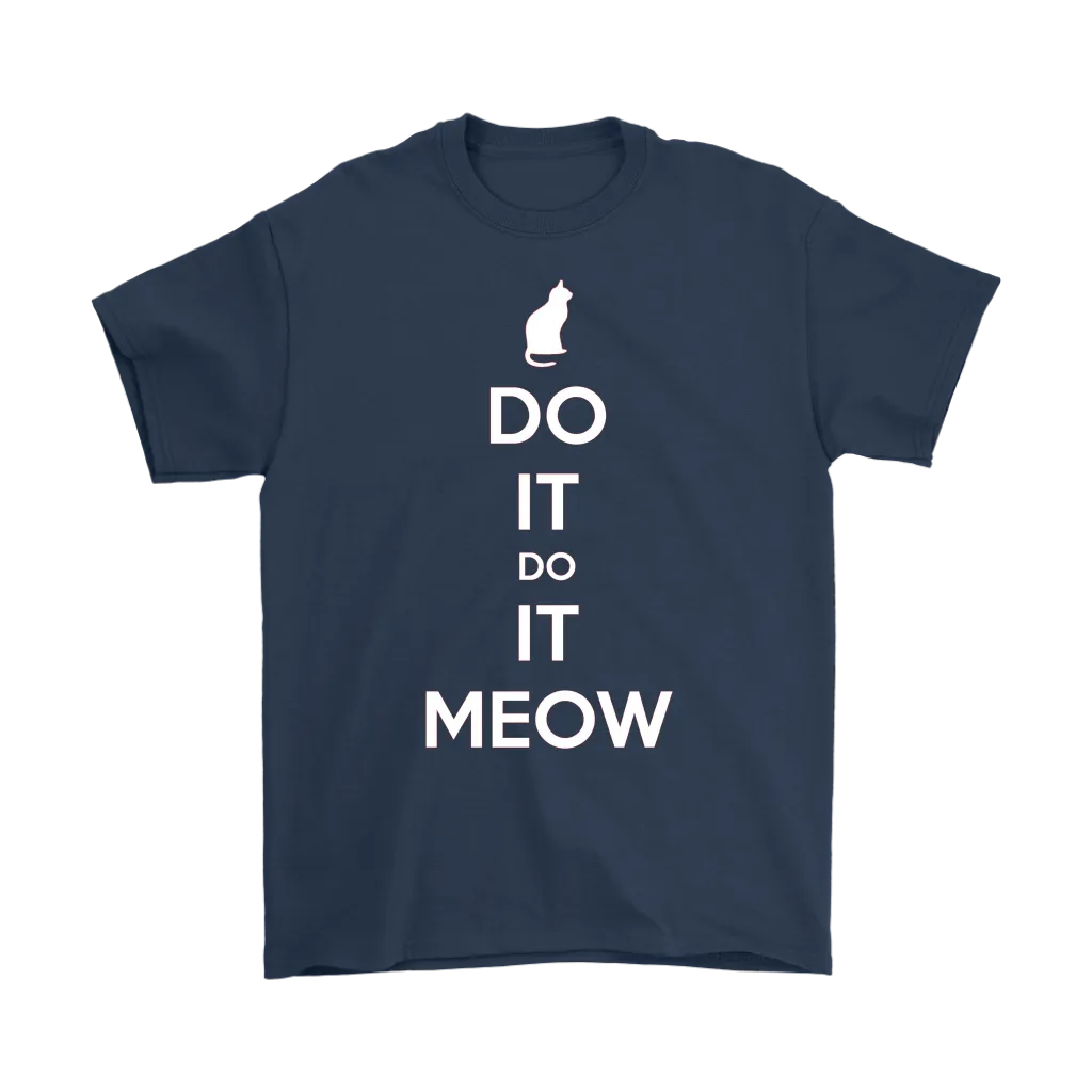 Do It, Do It Meow T-shirt Gift for Cat lovers pet owners