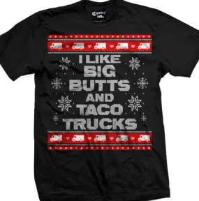 I Like Big Butts and Taco Trucks Ugly Christmas Sweater Men's T-Shirt