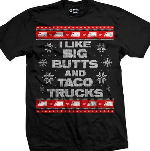 I Like Big Butts and Taco Trucks Ugly Christmas Sweater Men's T-Shirt