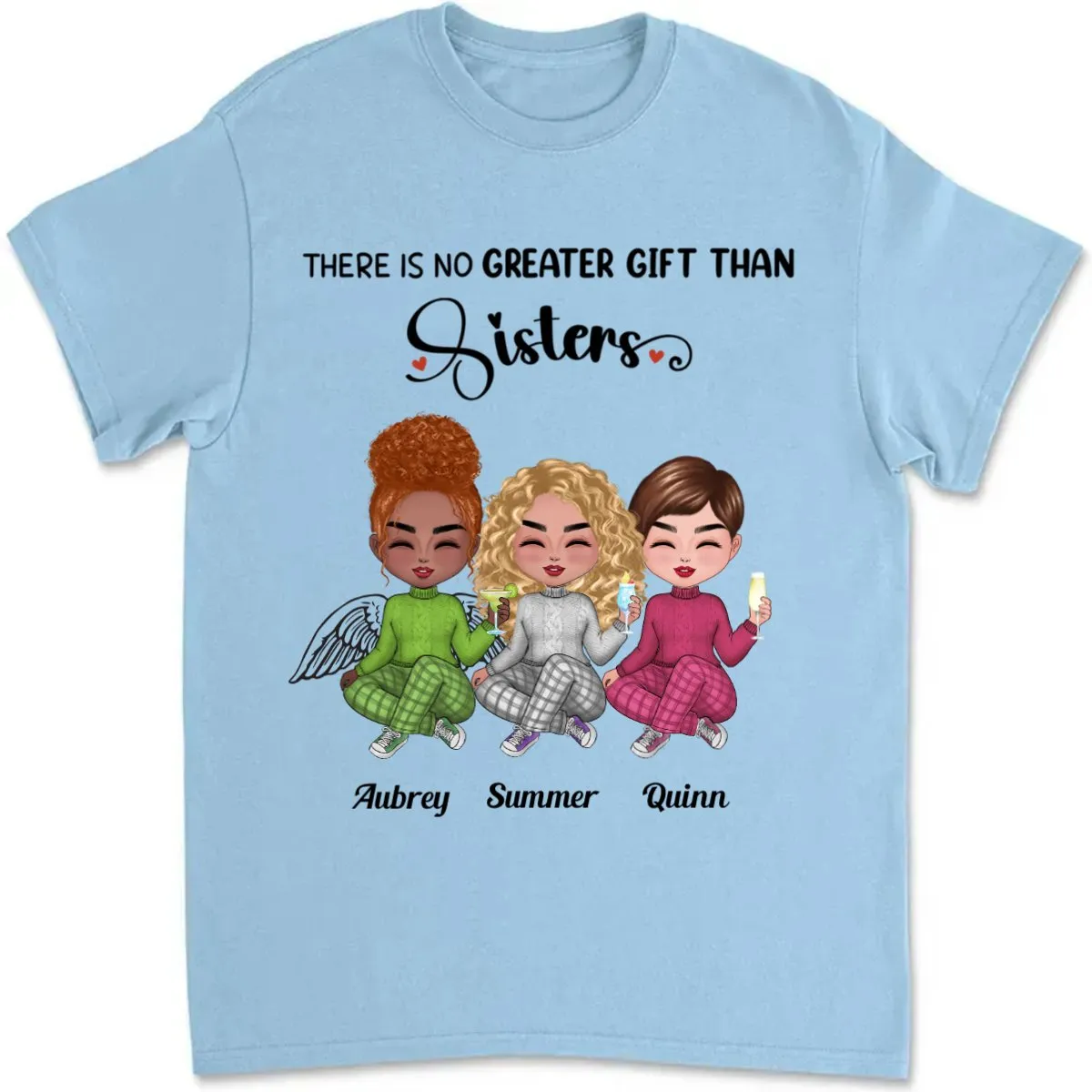 Sisters - There Is No Greater Gift Than Sisters - Personalized T-Shirt